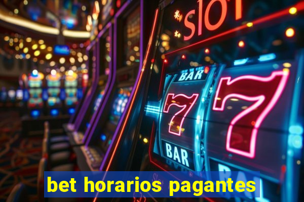 bet horarios pagantes